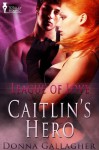 Caitlin's Hero (League of Love) - Donna Gallagher