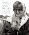 Public Faces Private Places: Portraits of Artists 1956-2008 - Sandra Lousada