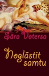 Noglāstīt samtu - Sarah Waters, Sāra Votersa, Ina Strautniece, Ilze Isaka