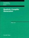 Realistic Compiler Generation - Peter Lee