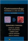 Atlas of Gastroenterology, Third Edition and Gastroenterology CD-ROM, Package - Tadataka Yamada, David H. Alpers, Loren Laine, Neil Kaplowitz, Chung Owyang, Don W. Powell