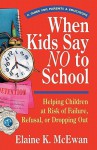 When Kids Say No to School - Elaine K. McEwan