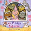 My Froggy Valentine - Matt Novak