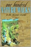 One Hundred Nature Walks in the Missouri Ozarks - Alan McPherson, Lonnie Russell