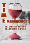 Time Management: Practical Life - Dr. Johnson C. Philip, Dr. Saneesh Cherian