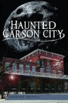 Haunted Carson City - Janet Jones