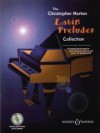 The Christopher Norton Latin Preludes Collection: 14 Original Pieces Based on Latin American Styles - Christopher Norton