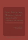 Fetal Nutrition, Metabolism, and Immunology: The Role of the Placenta - Richard K. Miller