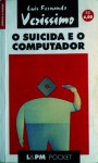 O Suicida E O Computador - Luis Fernando Verissimo