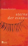 Sterne der Eiszeit - Renata Šerelytė