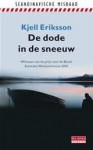 De dode in de sneeuw - Kjell Eriksson, Tineke Jorissen-Wedzinga