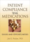 Patient Compliance with Medications: Issues and Opportunities - Jack E. Fincham
