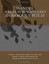 Handel: arias for soprano in baroque pitch: 1 - George Frideric Handel