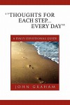 ''Thoughts for Each Step... Every Day'': (A Daily Devotional Guide) - John Graham