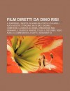Film Diretti Da Dino Risi: Il Sorpasso, I Mostri, in Nome del Popolo Italiano, I Nuovi Mostri, Straziami, Ma Di Baci Saziami, I Complessi - Source Wikipedia