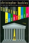 Supreme Courtship - Christopher Buckley