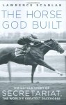 The Horse God Built - Lawrence Scanlan