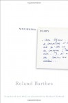 Mourning Diary - Roland Barthes, Richard Howard