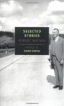 Selected Stories - Robert Walser, Christopher Middleton, Susan Sontag