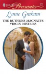 The Ruthless Magnate's Virgin Mistress (Harlequin Presents, #2787) - Lynne Graham