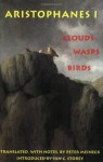 Aristophanes 1: Clouds, Wasps, Birds - Aristophanes, Peter Meineck
