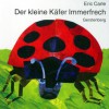 Der Kleine Kafer Immerfrech / The Very Grouchy Ladybug - Eric Carle