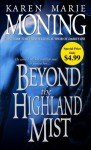 Beyond the Highland Mist (The Highlander Series, Book 1) - Karen Marie Moning