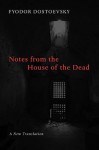 Notes from the House of the Dead - Fyodor Dostoyevsky, Boris Jakim, James Scanlon