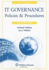 IT Governance: Policies & Procedures, 2010 Edition (IT Governance Policies & Procedures) - Michael Wallace, Larry Webber