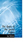 The Quest of the Sacred Slipper - Sax Rohmer