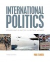 International Politics: Power and Purpose in Global Affairs - Paul D'Anieri