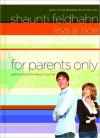 For Parents Only: Getting Inside the Head of Your Kid - Lisa A. Rice, Shaunti Feldhahn