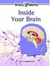 Inside Your Brain - Eric H. Chudler