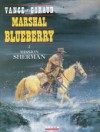 Mission Sherman Marshal Blueberry 2 - William Vance, Jean Giraud