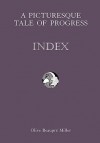 A Picturesque Tale of Progress: Index IX - Olive Beaupré Miller, Harry Neal Baum