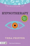 Principles of Hypnotherapy (Principles of...) - Vera Peiffer