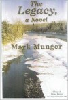 The Legacy - Mark Munger