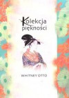 Kolekcja piękności - Whitney Otto