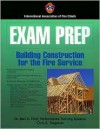 Exam Prep: Building Construction for the Fire Service - Ben A. Hirst