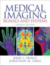 Medical Imaging Signals and Systems (2nd Edition) - Jerry L. Prince, Jonathan Links