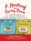 A Meatloaf in Every Oven: Two Chatty Cooks, One Iconic Dish and Dozens of Recipes - from Mom's to Mario Batali's - Frank Bruni, Jennifer Steinhauer, Marilyn Naron