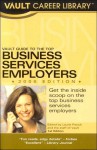 Vault Guide to the Top Business Services Employers - Laurie Pasiuk, Vault Editors