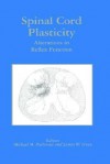 Spinal Cord Plasticity: Alterations in Reflex Function - Michael M. Patterson