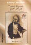 Dominik Krysiński (1785 - 1853) na tle polskiej myśli liberalnej - Chinciński Tomasz