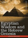 Egyptian Wisdom and the Hebrew Genesis - Gerald Massey