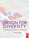 Design for Diversity: Exploring Socially Mixed Neighborhoods - Emily Talen