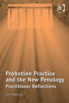 Probation Practice and the New Penology - John Deering