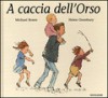 A caccia dell'orso - Michael Rosen, Helen Oxenbury, Chiara Carminati