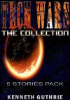 Tech Wars: The Collection (Tank Science Fiction Series) - Kenneth Guthrie