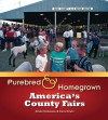 Purebred and Homegrown: America's County Fairs - Drake Hokanson, Carol Kratz